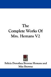 Cover of: The Complete Works Of Mrs. Hemans V2 by Felicia Dorothea Browne Hemans
