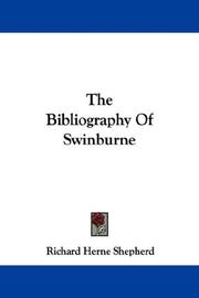 Cover of: The Bibliography Of Swinburne by Richard Herne Shepherd