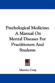 Cover of: Psychological Medicine: A Manual On Mental Diseases For Practitioners And Students
