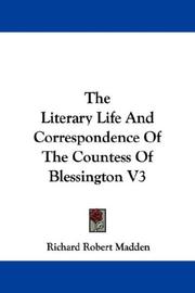 Cover of: The Literary Life And Correspondence Of The Countess Of Blessington V3