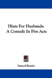 Cover of: Hints For Husbands: A Comedy In Five Acts