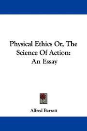 Cover of: Physical Ethics Or, The Science Of Action by Alfred Barratt