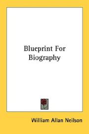 Cover of: Blueprint For Biography by Neilson, William Allan