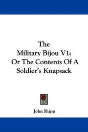 Cover of: The Military Bijou V1: Or The Contents Of A Soldier's Knapsack