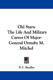 Cover of: Old Stars: The Life And Military Career Of Major-General Ormsby M. Mitchel