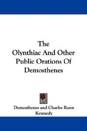 Cover of: The Olynthiac And Other Public Orations Of Demosthenes