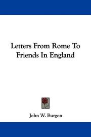 Cover of: Letters From Rome To Friends In England by John William Burgon