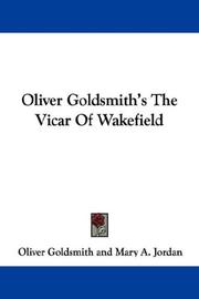 Cover of: Oliver Goldsmith's The Vicar Of Wakefield by Oliver Goldsmith