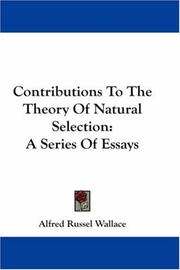 Cover of: Contributions To The Theory Of Natural Selection by Alfred Russel Wallace