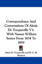 Cover of: Correspondence And Conversations Of Alexis De Tocqueville V1 by Alexis de Tocqueville