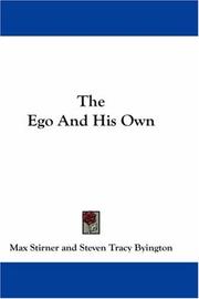 Cover of: The Ego And His Own by Max Stirner, Max Stirner