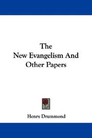 Cover of: The New Evangelism And Other Papers by Henry Drummond