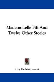 Cover of: Mademoiselle Fifi And Twelve Other Stories by Guy de Maupassant