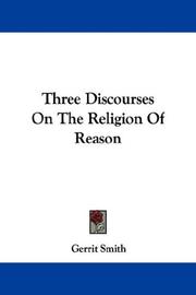 Cover of: Three Discourses On The Religion Of Reason