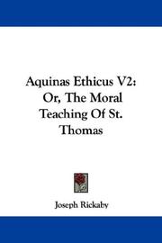 Cover of: Aquinas Ethicus V2: Or, The Moral Teaching Of St. Thomas