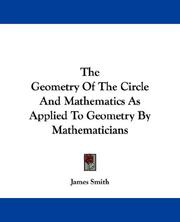 Cover of: The Geometry Of The Circle And Mathematics As Applied To Geometry By Mathematicians