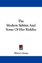 Cover of: The Modern Sphinx And Some Of Her Riddles by Minot J. Savage