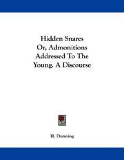 Cover of: Hidden Snares Or, Admonitions Addressed To The Young. A Discourse