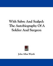 Cover of: With Sabre And Scalpel by John A. Wyeth
