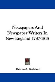 Cover of: Newspapers And Newspaper Writers In New England 1787-1815