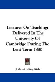 Cover of: Lectures On Teaching: Delivered In The University Of Cambridge During The Lent Term 1880