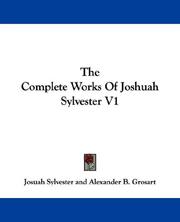 Cover of: The Complete Works Of Joshuah Sylvester V1