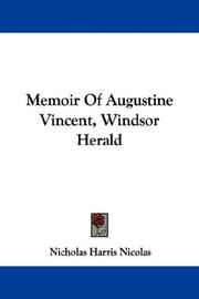 Cover of: Memoir Of Augustine Vincent, Windsor Herald by Nicholas Harris Nicolas