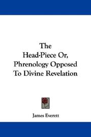Cover of: The Head-Piece Or, Phrenology Opposed To Divine Revelation