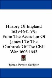 Cover of: History Of England 1639-1641 V9: From The Accession Of James I To The Outbreak Of The Civil War 1603-1642