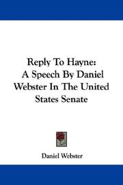 Cover of: Reply To Hayne by Daniel Webster