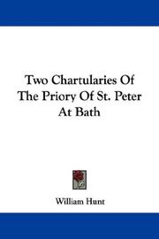 Cover of: Two Chartularies Of The Priory Of St. Peter At Bath