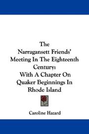 Cover of: The Narragansett Friends' Meeting In The Eighteenth Century: With A Chapter On Quaker Beginnings In Rhode Island