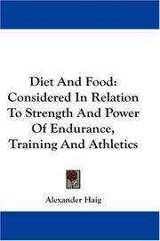 Cover of: Diet And Food: Considered In Relation To Strength And Power Of Endurance, Training And Athletics