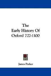 The Early History Of Oxford 727-1100 by James Parker