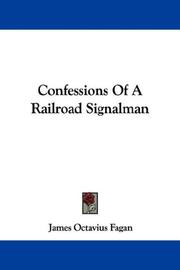 Cover of: Confessions Of A Railroad Signalman | James Octavius Fagan