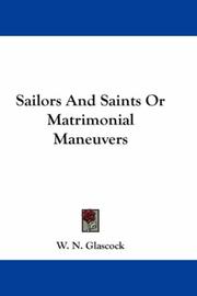 Cover of: Sailors And Saints Or Matrimonial Maneuvers | W. N. Glascock
