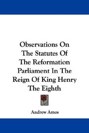 Cover of: Observations On The Statutes Of The Reformation Parliament In The Reign Of King Henry The Eighth