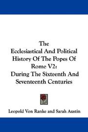Cover of: The Ecclesiastical And Political History Of The Popes Of Rome V2: During The Sixteenth And Seventeenth Centuries