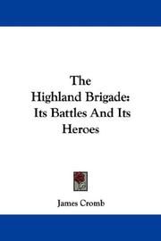 Cover of: The Highland Brigade: Its Battles And Its Heroes