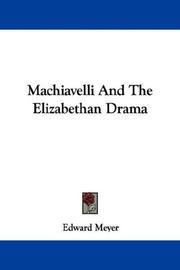 Cover of: Machiavelli And The Elizabethan Drama by Edward Meyer, Edward Meyer