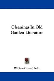 Cover of: Gleanings In Old Garden Literature by William Carew Hazlitt