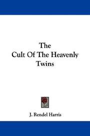 Cover of: The Cult Of The Heavenly Twins by J. Rendel Harris