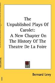 Cover of: The Unpublished Plays Of Carolet: A New Chapter On The History Of The Theatre De La Foire