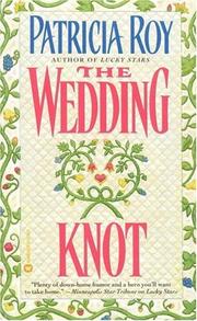Cover of: The wedding knot by Patricia Roy