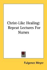 Cover of: Christ-Like Healing: Repeat Lectures For Nurses