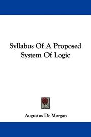 Cover of: Syllabus Of A Proposed System Of Logic by Augustus De Morgan, Augustus De Morgan