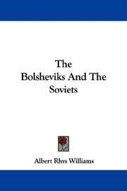 Cover of: The Bolsheviks And The Soviets | Albert Rhys Williams