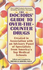 Cover of: The doctors' guide to over-the-counter drugs by created in association with an advisory panel of specialists from America's top medical schools ; edited and compiled by Brenda D. Adderly.