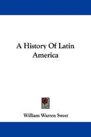 Cover of: A History Of Latin America by Sweet, William Warren