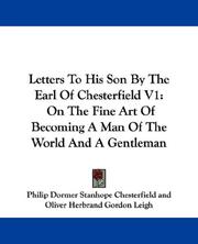 Cover of: Letters To His Son By The Earl Of Chesterfield V1 | Philip Dormer Stanhope Chesterfield